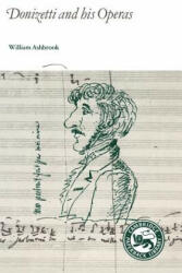 Donizetti and His Operas - William Ashbrook (ISBN: 9780521276634)