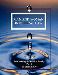 Man and Woman in Biblical Law (ISBN: 9780557529001)