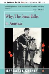 Why? : The Serial Killer in America (ISBN: 9780595089154)