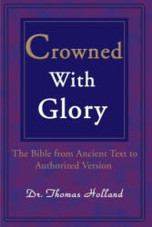 Crowned with Glory - Thomas Holland (ISBN: 9780595146178)
