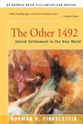 The Other 1492: Jewish Settlement in the New World (ISBN: 9780595152797)