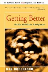 Getting Better: Inside Alcoholics Anonymous (ISBN: 9780595154586)