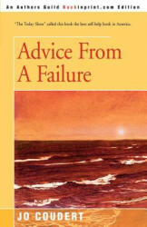 Advice From A Failure (ISBN: 9780595268368)