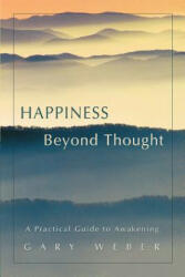Happiness Beyond Thought - Gary Weber (ISBN: 9780595418565)