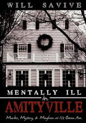 Mentally Ill in Amityville - Will Savive (ISBN: 9780595492152)