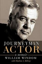 Journeyman Actor: A Memoir (ISBN: 9780595509348)