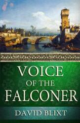 Voice Of The Falconer (ISBN: 9780615783154)