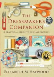 Dressmaker's Companion - ELIZABETH HAYWOOD (ISBN: 9780646985473)