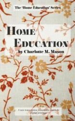 Home Education - Charlotte M Mason (ISBN: 9780648063353)
