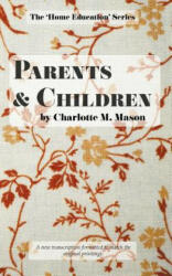 Parents and Children - CHARLOTTE M MASON (ISBN: 9780648063384)
