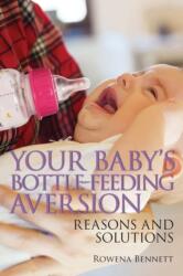Your Baby's Bottle-feeding Aversion (ISBN: 9780648098409)