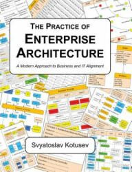 Practice of Enterprise Architecture - SVYATOSLAV KOTUSEV (ISBN: 9780648309833)