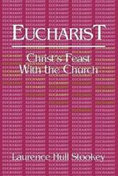 Eucharist: Christ's Feast with the Church (ISBN: 9780687120178)