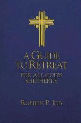 A Guide to Retreat for All God's Shepherds (ISBN: 9780687302703)