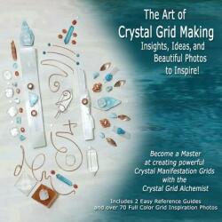 Art of Crystal Grid Making - TIARI (ISBN: 9780692050606)