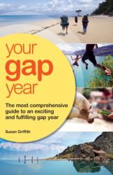 Your Gap Year - Susan Griffiths (2012)