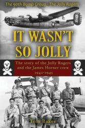 It Wasn't So Jolly - Thomas A Baker (ISBN: 9780692160268)