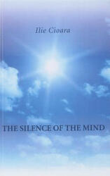 Silence of the Mind, The - Ilie Cioara (2011)