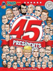 The 45 Presidents (ISBN: 9780692801628)