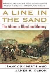 A Line in the Sand: The Alamo in Blood and Memory (ISBN: 9780743212335)