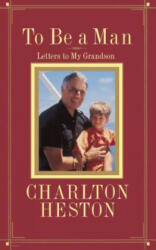 To Be a Man - Charlton Heston (ISBN: 9780743213110)