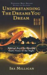 Understanding the Dreams You Dream: Biblical Keys for Hearing God's Voice in the Night (ISBN: 9780768412550)