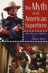 The Myth of the American Superhero (ISBN: 9780802825735)
