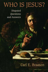 Who is Jesus? - Carl E. Braaten (ISBN: 9780802866684)