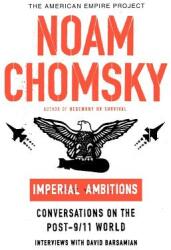 Imperial Ambitions: Conversations on the Post-9/11 World (ISBN: 9780805079678)