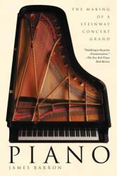 Piano: The Making of a Steinway Concert Grand (ISBN: 9780805083040)