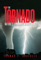 Tornado Nature's Ultimate Winstorm (ISBN: 9780806135380)