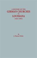 History of the German Churches in Louisiana (ISBN: 9780806345772)
