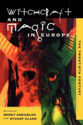 Witchcraft and Magic in Europe - Bengt Ankarloo (ISBN: 9780812217070)
