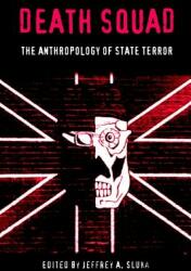 Death Squad: The Anthropology of State Terror (ISBN: 9780812217117)
