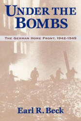 Under the Bombs - Earl R. Beck (ISBN: 9780813109770)