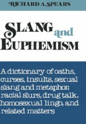 Slang and Euphemism - Richard A. Spears (ISBN: 9780824602598)