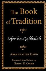 The Book of Tradition: Sefer ha-Qabbalah (ISBN: 9780827609167)