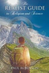 Realist Guide to Religion and Science - Paul Robinson (ISBN: 9780852449226)