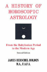 History of Horoscopic Astrology - James, Hersche Holden (ISBN: 9780866904636)