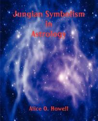 Jungian Symbolism in Astrology - Alice O Howell (ISBN: 9780866906234)