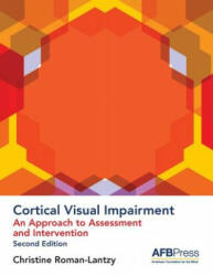 Cortical Visual Impairment - Approach to Assessment - Christine Roman-Lantzy (ISBN: 9780891286882)
