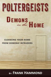 Poltergeists - Demons in the Home - Frank Hammond (ISBN: 9780892283903)