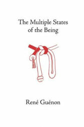 Multiple States of the Being - René Guénon (ISBN: 9780900588594)