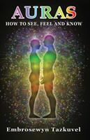 Auras: How to See Feel & Know (ISBN: 9780938001683)
