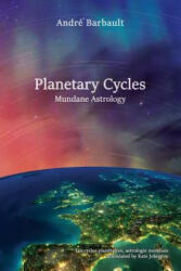 Planetary Cycles Mundane Astrology - ANDR BARBAULT (ISBN: 9780950265896)