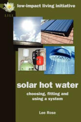 Solar Hot Water - Lee Rose (ISBN: 9780954917197)