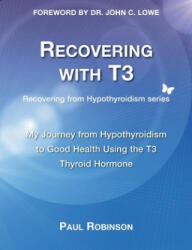 Recovering with T3 - Paul Robinson (ISBN: 9780957099340)
