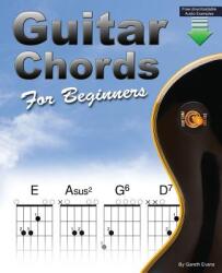 Guitar Chords for Beginners - Gareth Evans (ISBN: 9780957650664)