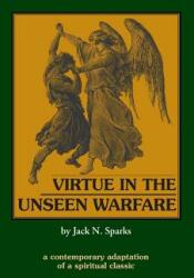 Virtue in the Unseen Warfare (ISBN: 9780962271380)