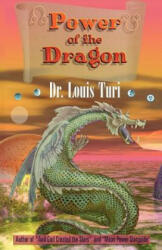 Power of the Dragon - Turi, Dr Louis, M. D. S (ISBN: 9780966731224)